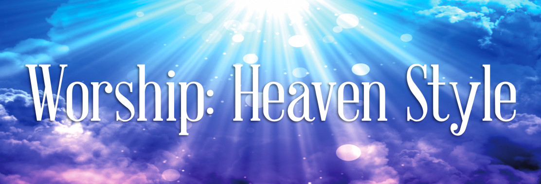 Worship: Heaven Style